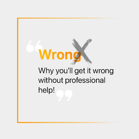 Wrong - Why you'll get it wrong without professional help