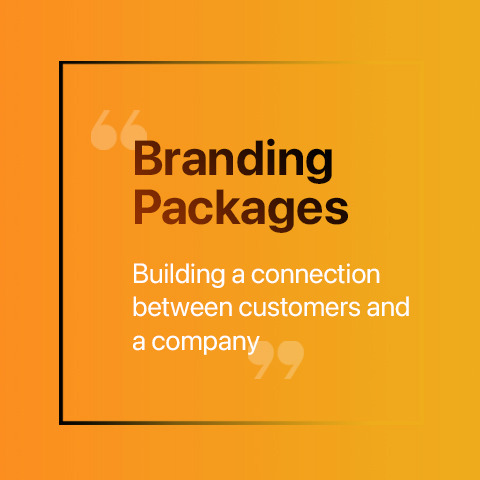 Branding Packages - Building a connection between customers and a company