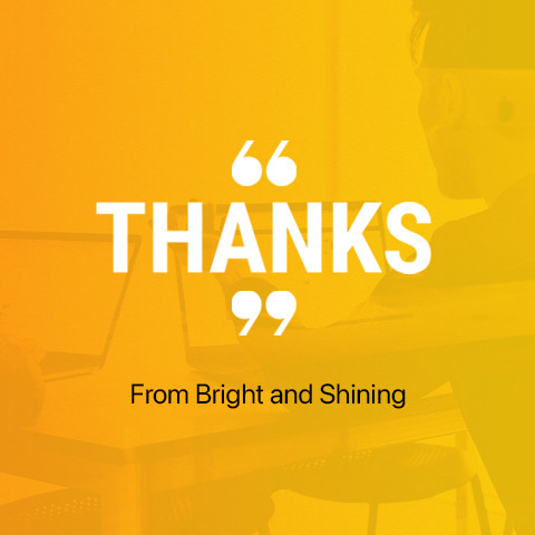 Bright and Shining - Thank you