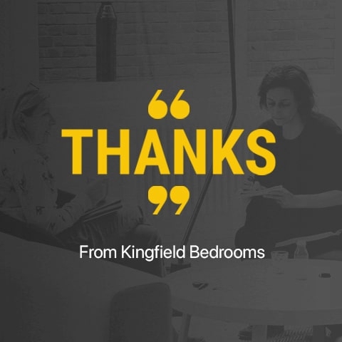 Kingfield Bedrooms - Thank you