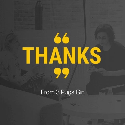 3 Pugs Gin - Thank you